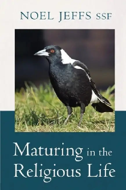 Maturing in the religious life: The image of the heart and the heart's desire by Noel Jeffs