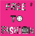 Free to Fashion by Factory, Story