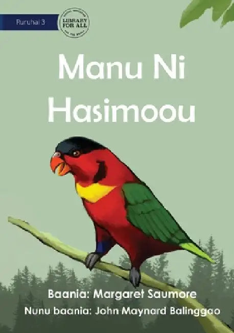 Birds In The Forest - Manu Ni Hasimoou by Margaret Saumore