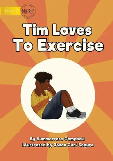 Tim Loves to Exercise by Summerrose Campbell