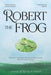 Robert The Frog by Steve B. McGlaughlin