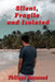 Silent, Fragile and Isolated by Philippe Jaquenod