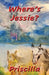 Where's Jessie? by Priscilla