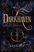 Darkhaven: Book 1 of The Lightless Prophecy by Kel E. Fox