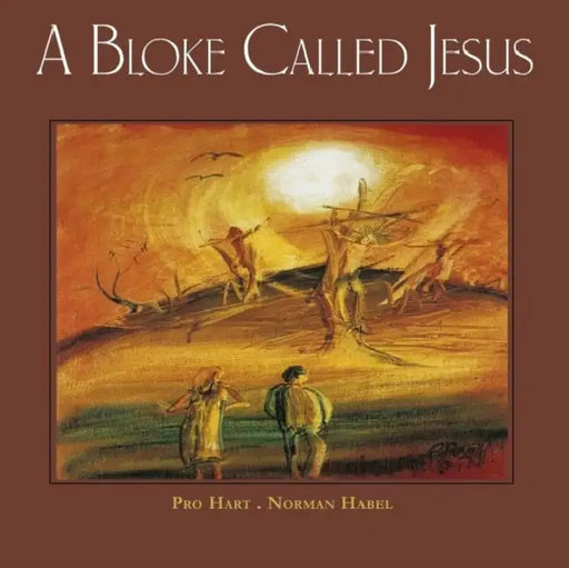 A Bloke Called Jesus by Kevin Charles Hart
