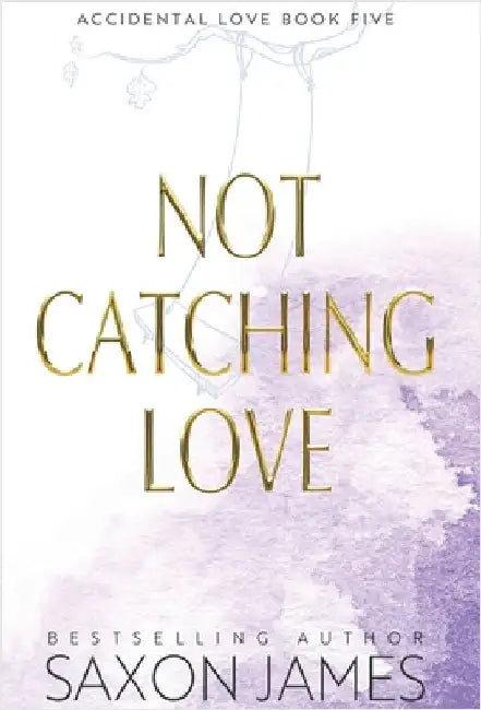 Not Catching Love by James, Saxon