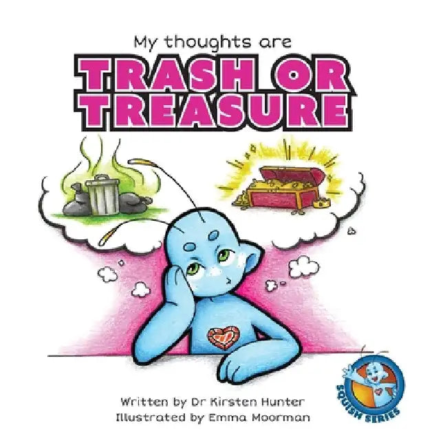 My Thoughts are Trash or Treasure by Kirsten Hunter