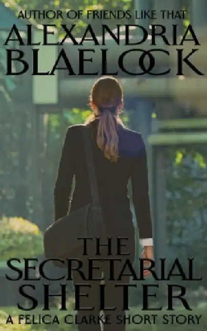 The Secretarial Shelter by Alexandria Blaelock