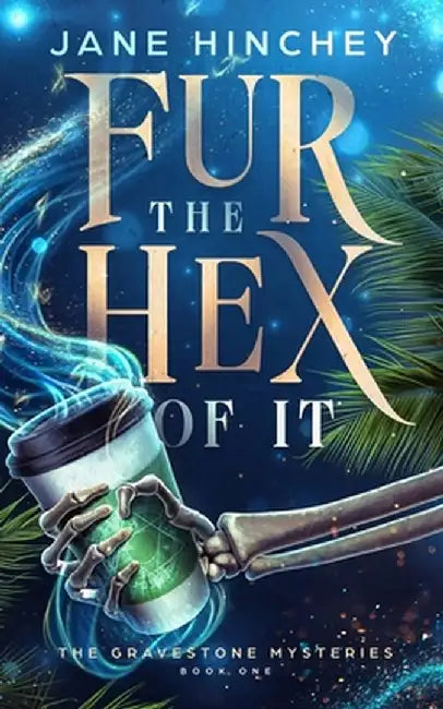 Fur the Hex of It: A Paranormal Cozy Mystery Romance by Jane Hinchey