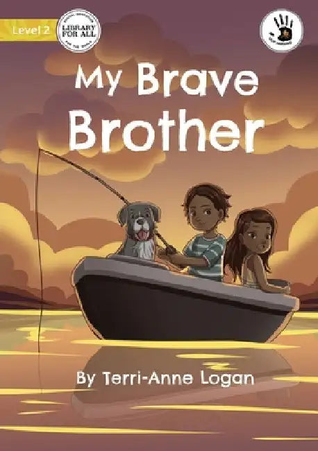 My Brave Brother - Our Yarning by Terri-Anne Logan