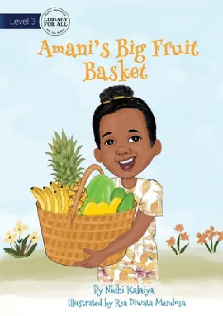 Amani's Big Fruit Basket by Nidhi Kalaiya