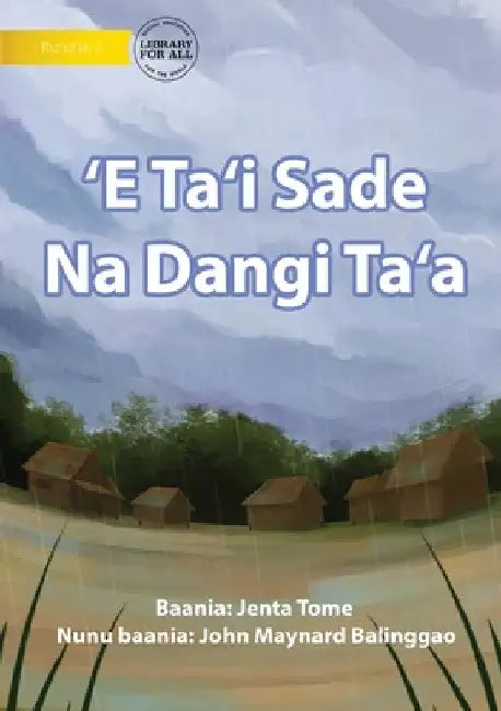 One Week Of Bad Weather - 'E Ta'i Sade Na Dangi Ta'a by Jenta Tome