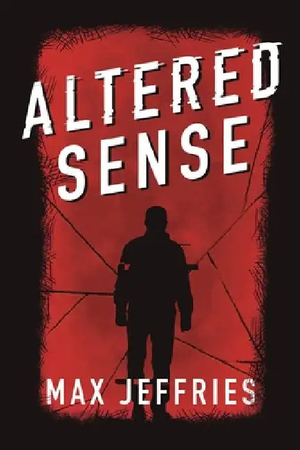 Altered Sense by Jeffries, Max
