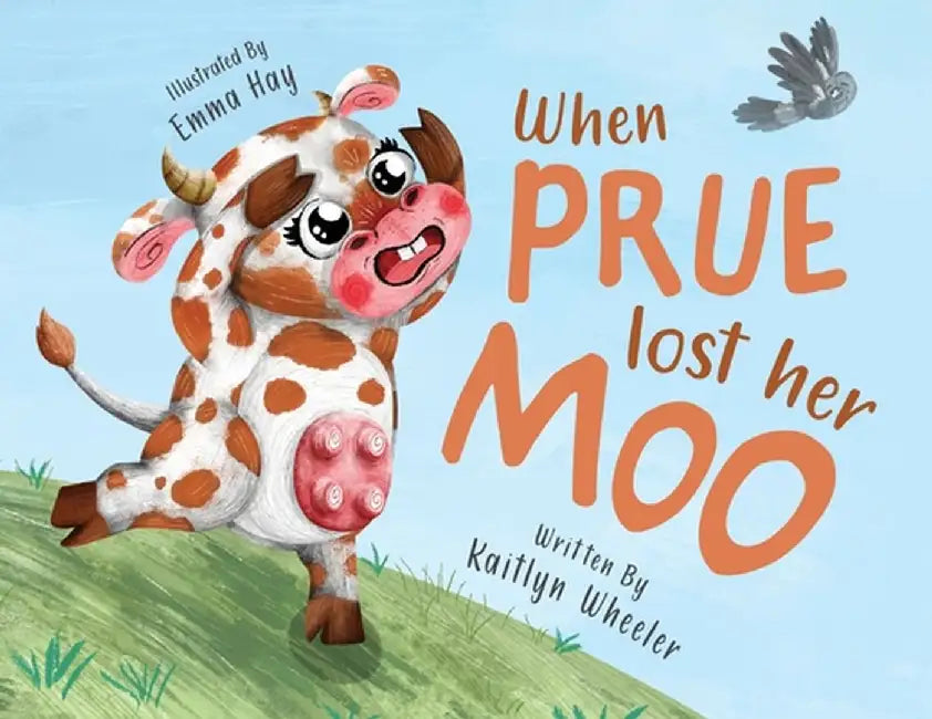 When Prue Lost Her Moo by Kaitlyn Wheeler