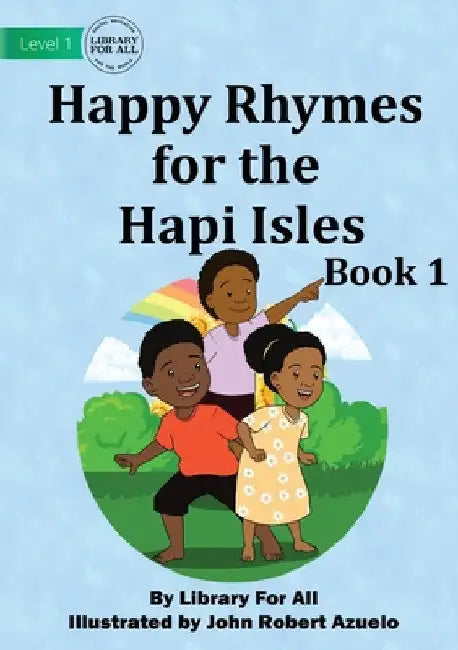 Happy Rhymes For the Hapi Isles: Book 1 by Library for All