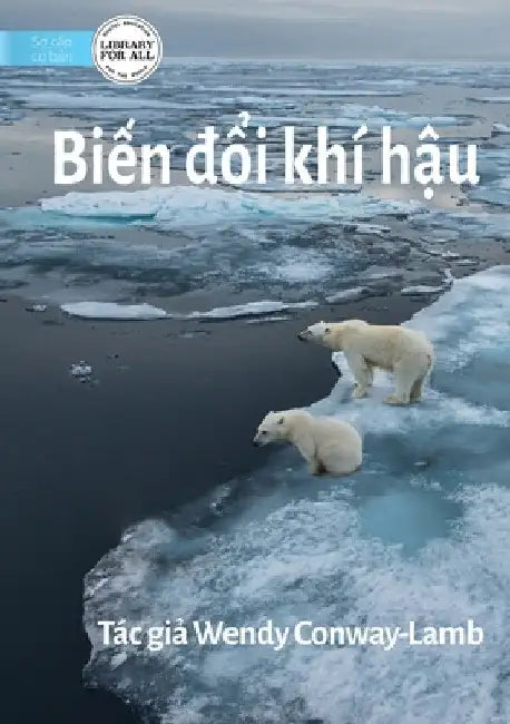 Climate Change - Biến đổi khí hậu by Wendy Conway-Lamb