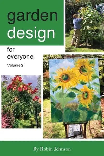 Garden design for everyone volume 2 by Robin Johnson