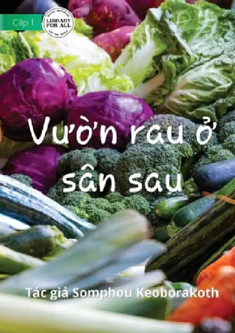Vegetable Garden In My Backyard - Vườn rau ở sân sau by Somphou Keoborakoth