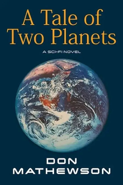 A Tale of Two Planets by Don Mathewson