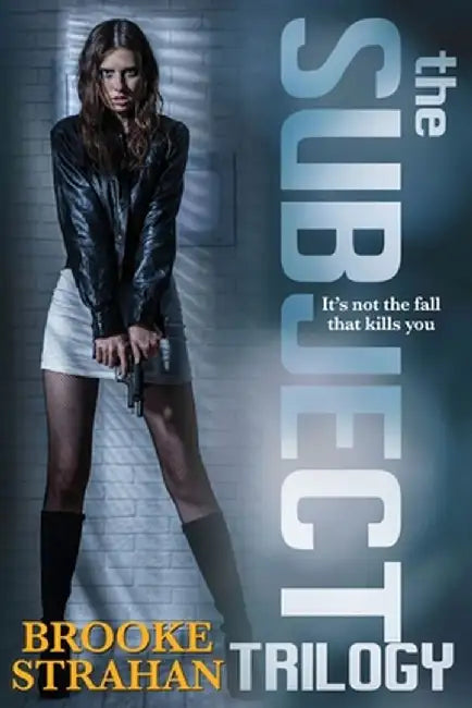 The Subject Trilogy by Brooke Strahan