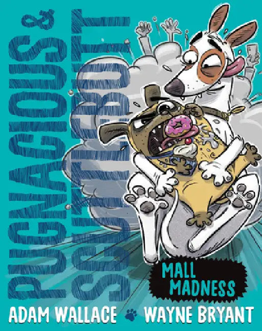 Pugnacious and Scuttlebutt: Mall Madness by Wayne Bryant, Adam Wallace