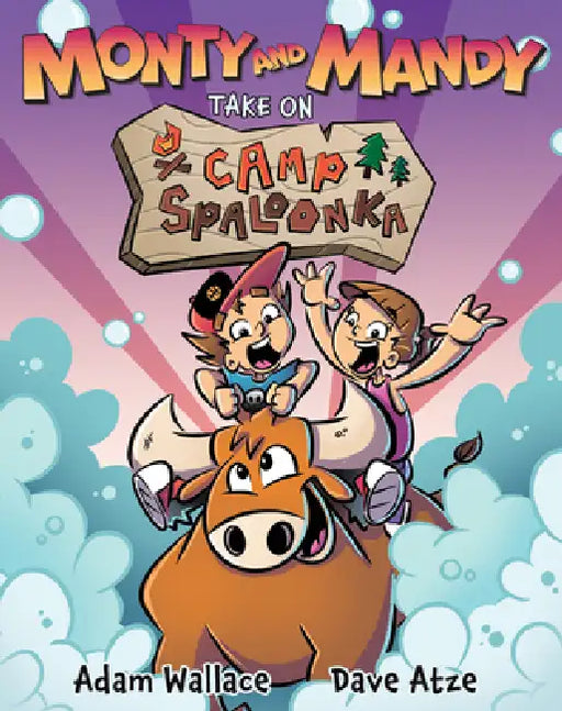 Monty and Mandy Take on Camp Spaloonka: Volume 1 by Adam Wallace, Dave Atze