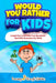 Would You Rather For Kids: Laugh Out Loud With Fun Questions And Silly Scenarios For Kids! by Charlotte Gibbs