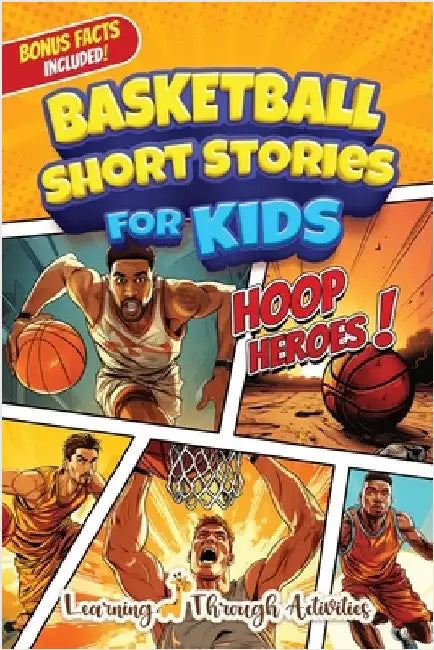 Basketball Short Stories For Kids by Gibbs, C.