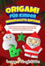 Origami für Kinder - Weihnachts Edition: Erstelle erstaunliche Weihnachtsbasteleien durch die Kunst des Origami mit einfachen Schritt-für-Schritt-Anle by C. Gibbs