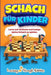 Schach für Kinder: Lerne auf einfache und lustige Weise Schach zu spielen by C. Gibbs