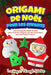 Origami de Noël pour les enfants: Crée de superbes objets de Noël grâce à l'art de l'origami, avec des instructions pas à pas faciles à suivre ! by C. Gibbs
