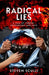 Radical Lies by Steven Sculli