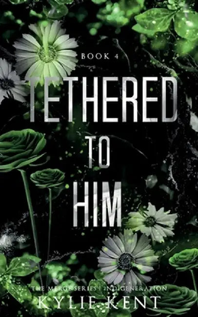 Tethered To Him by Kent