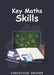 Key Maths Skills by Christine R. Draper