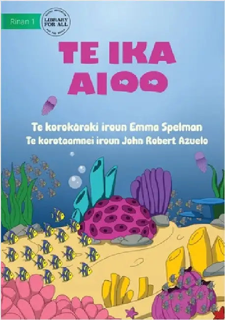 This Fish - Te ika aioo (Te Kiribati) by Spelman, Emma