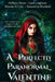 A Perfectly Paranormal Valentine by Leisl Leighton