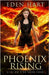 Phoenix Rising by Hart, Eden