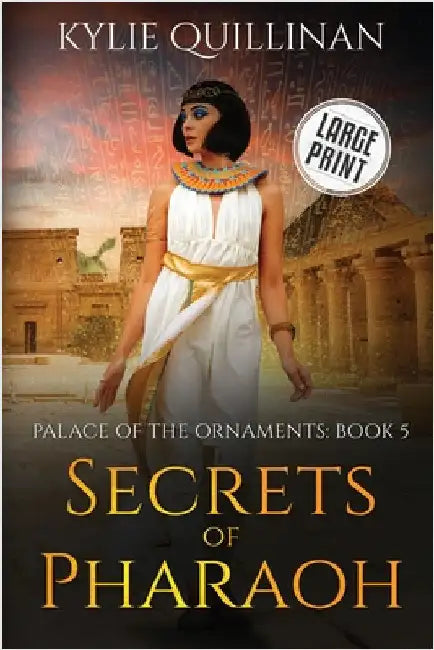 Secrets of Pharaoh (Large Print Version) by Quillinan, Kylie