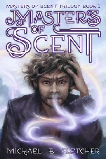 Masters of Scent by Michael B. Fletcher