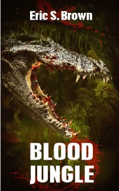 Blood Jungle by Eric S. Brown