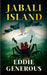 Jabali Island: A Cryptid Thriller by Eddie Generous