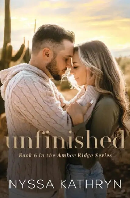 Unfinished: A Small Town, Friends to Lovers, Romantic Suspense by Nyssa Kathryn