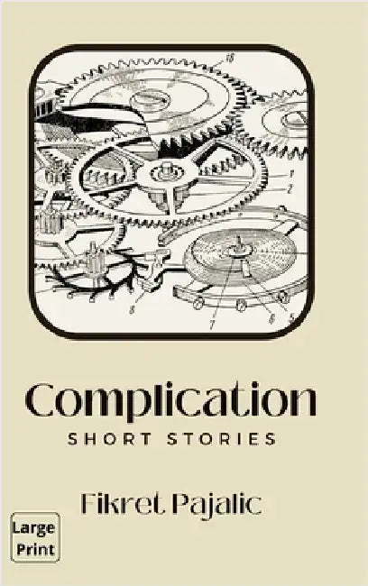 Complication: Short Stories by Pajalic, Fikret
