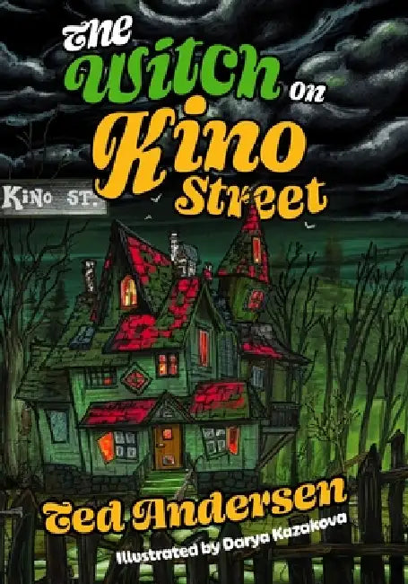 The Witch on Kino Street by Ted Andersen, Darya Kazakova