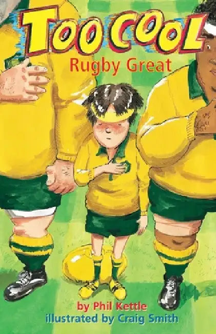 Rugby Great - Toocool Series by Phil Kettle, Craig Smith