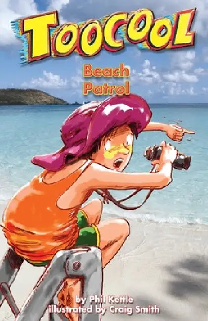 Beach Patrol - Toocool Series by Phil Kettle, Craig Smith