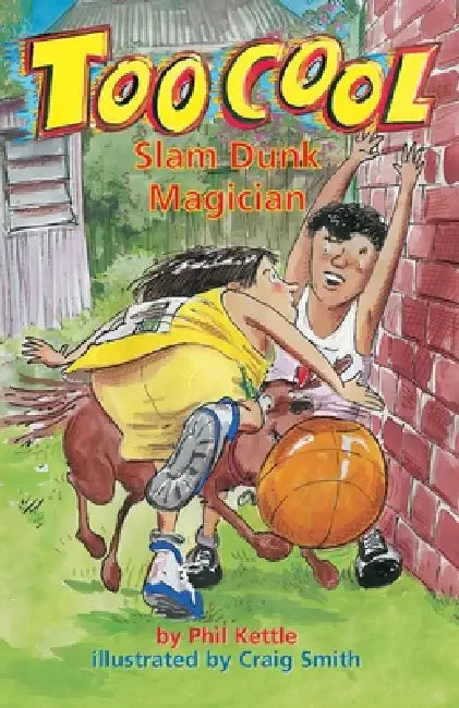 Slam Dunk Magician - Toocool Series by Phil Kettle, Craig Smith