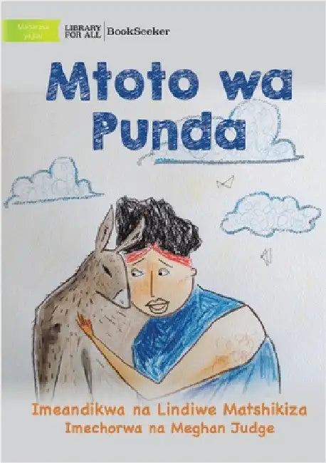 Donkey Child - Mtoto wa Punda by Matshikiza, Lindiwe