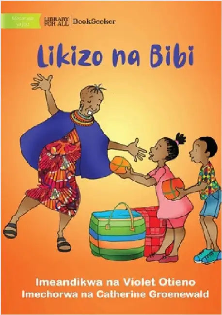 Holidays with Grandmother - Likizo na Bibi by Otieno, Violet