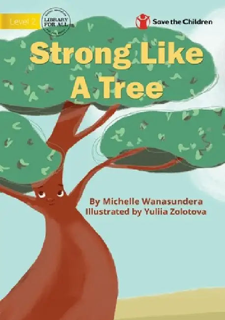 Strong Like A Tree by Michelle Wanasundera